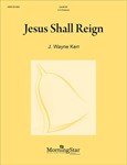 Jesus Shall Reign