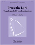Praise the Lord: 3 Expanded Hymn Introductions
