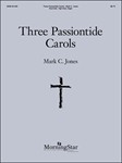 Three Passiontide Carols