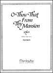 O Thou That from Thy Mansion