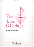 This Love, O Christ