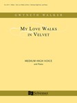 My Love Walks in Velvet