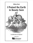 I Praised the Earth in Beauty Seen