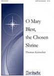 O Mary Blest, the Chosen Shrine