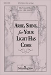 Arise Shine For Your Light Has Come
