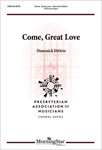 Come, Great Love