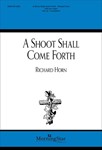 A Shoot Shall Come Forth (Choral Score)