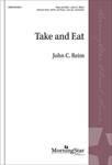 Take and Eat (Choral Score)