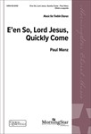 E'en So Lord Jesus Quickly Come