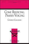 Come Rejoicing, Praises Voicing