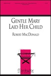 Gentle Mary Laid Her Child