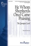 He Whom Shepherds Once Came Praising