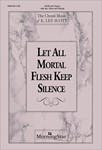 Let All Mortal Flesh Keep Silence