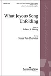 What Joyous Song Unfolding (Choral Score)