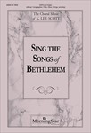 Sing The Songs Of Bethlehem