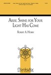 Arise, Shine for Your Light Has Come (Choral Score)