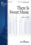 There Is Sweet Music