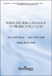 When We Seek Language To Praise You