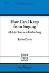 How Can I Keep From Singing