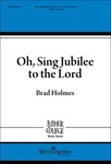 Oh Sing Jubilee To The Lord