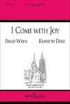 I Come With Joy