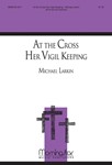 At the Cross Her Vigil Keeping