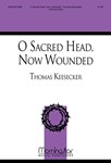 O Sacred Head Now Wounded
