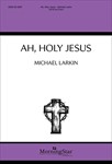 Ah Holy Jesus
