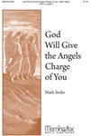 God Will Give The Angels Charge Of You