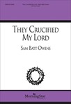 They Crucified My Lord