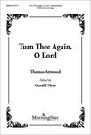 Turn Thee Again, O Lord