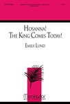 Hosanna the King Comes Today
