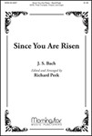Since You Are Risen (Choral Score)