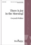 There Is Joy in the Morning