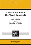 Around the World the Shout Resounds (Choral Score)