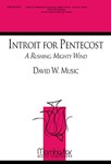 Introit for Pentecost: A Mighty Rushing Wind
