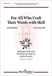 For All Who Craft Their Words With Skill