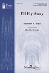 I'll Fly Away (Choral Score)