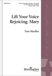 Lift Your Voice Rejoicing, Mary (Choral Score)