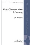 When Christmas Morn Is Dawning (Choral Score)