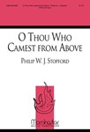 O Thou Who Camest From Above