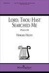 Lord Thou Hast Searched Me