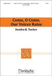 Come, O Come, Our Voices Raise