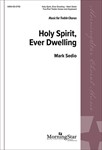 Holy Spirit, Ever Dwelling