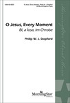 O Jesus Every Moment