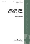 We Give Thee But Thine Own
