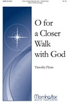 O For a Closer Walk With God Lord, Who Throughout These Forty Days