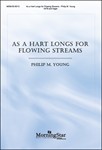 As a Hart Longs for Flowing Streams