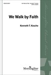 We Walk By Faith