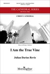 I Am the True Vine